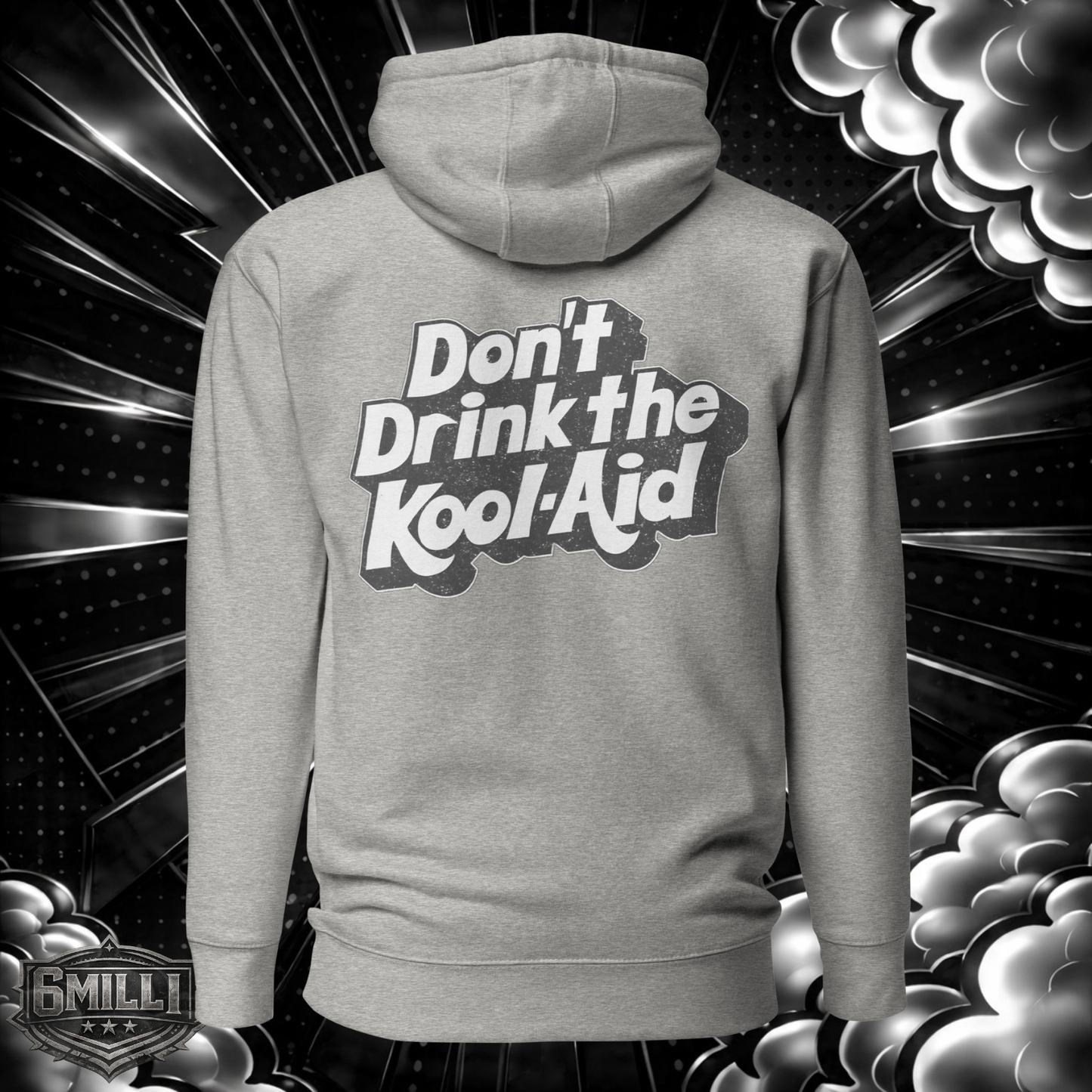 Don't Drink The Kool-Aid Hoodie